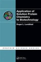 Book cover of Application of Solution Protein Chemistry to Biotechnology by Roger L. Lundblad