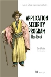 Book cover of Application Security Program Handbook by Derek Fisher