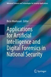 Book cover of Applications for Artificial Intelligence and Digital Forensics in National Security by Reza Montasari
