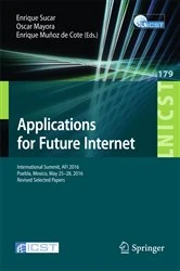 Book cover of Applications for Future Internet by Enrique Sucar