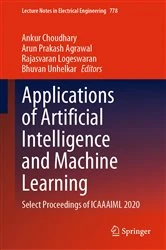 Book cover of Applications of Artificial Intelligence and Machine Learning by Ankur Choudhary