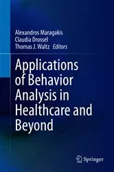 Book cover of Applications of Behavior Analysis in Healthcare and Beyond by Alexandros Maragakis