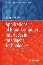 Book cover of Applications of Brain-Computer Interfaces in Intelligent Technologies by Szczepan Paszkiel