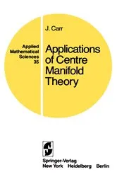 Book cover of Applications of Centre Manifold Theory by J. Carr
