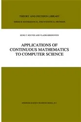 Book cover of Applications of Continuous Mathematics to Computer Science by Unknown