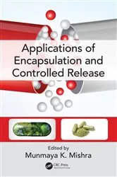 Book cover of Applications of Encapsulation and Controlled Release by Munmaya K. Mishra