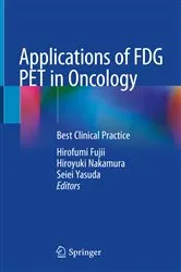 Book cover of Applications of FDG PET in Oncology by Hirofumi Fujii