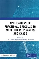 Book cover of Applications of Fractional Calculus to Modeling in Dynamics and Chaos by J. F. Gómez-Aguilar