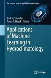 Book cover of Applications of Machine Learning in Hydroclimatology by Roshan Srivastav