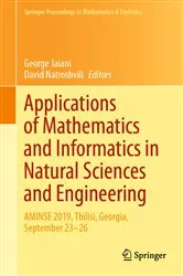Book cover of Applications of Mathematics and Informatics in Natural Sciences and Engineering by George Jaiani