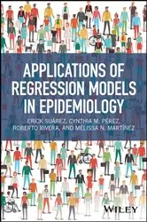 Book cover of Applications of Regression Models in Epidemiology by Erick Suárez