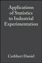 Book cover of Applications of Statistics to Industrial Experimentation by Cuthbert Daniel