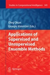 Book cover of Applications of Supervised and Unsupervised Ensemble Methods by Oleg Okun