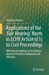 Book cover of Applications of the 'Fair Hearing' Norm in ECHR Article 6(1) to Civil Proceedings by Ola Johan Settem