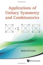 Book cover of Applications Of Unitary Symmetry And Combinatorics by James D Louck
