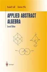 Book cover of Applied Abstract Algebra (2nd ed.) by Rudolf Lidl
