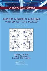 Book cover of Applied Abstract Algebra with MapleTM and MATLAB (3rd ed.) by Richard Klima