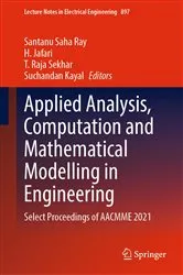 Book cover of Applied Analysis, Computation and Mathematical Modelling in Engineering by Santanu Saha Ray