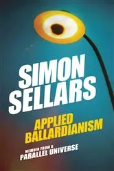 Book cover of Applied Ballardianism by Simon Sellars
