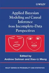 Book cover of Applied Bayesian Modeling and Causal Inference from Incomplete-Data Perspectives by Andrew Gelman