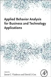 Book cover of Applied Behavior Analysis for Business and Technology Applications by Jason C. Vladescu