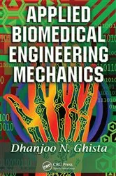 Book cover of Applied Biomedical Engineering Mechanics by Dhanjoo Ghista