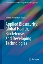 Book cover of Applied Biosecurity: Global Health, Biodefense, and Developing Technologies by Ryan N. Burnette