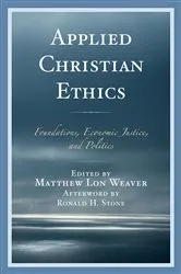 Book cover of Applied Christian Ethics by Matthew Lon Weaver
