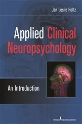 Book cover of Applied Clinical Neuropsychology by Jan Leslie Holtz