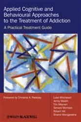 Book cover of Applied Cognitive and Behavioural Approaches to the Treatment of Addiction by Luke Mitcheson