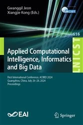 Book cover of Applied Computational Intelligence, Informatics and Big Data by Gwanggil Jeon