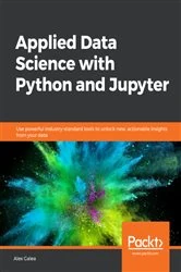 Book cover of Applied Data Science with Python and Jupyter by Alex Galea