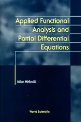 Book cover of Applied Functional Analysis And Partial Differential Equations by Milan Miklavcic