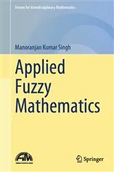 Book cover of Applied Fuzzy Mathematics by Manoranjan Kumar Singh
