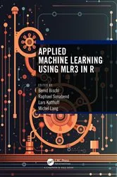 Book cover of Applied Machine Learning Using mlr3 in R by Bernd Bischl
