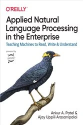 Book cover of Applied Natural Language Processing in the Enterprise by Ankur A. Patel