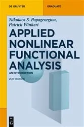 Book cover of Applied Nonlinear Functional Analysis (2nd ed.) by Nikolaos S. Papageorgiou