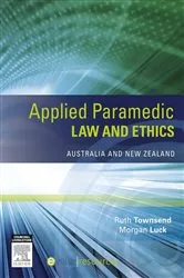Book cover of Applied Paramedic Law and Ethics by Ruth Townsend BN LLB LLM GradDip LegalPrac Grad Cert VET Dip ParaSc