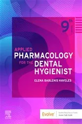 Book cover of Applied Pharmacology for the Dental Hygienist,E-Book (9th ed.) by Haveles BS Pharm, Pharm D, Elena Bablenis