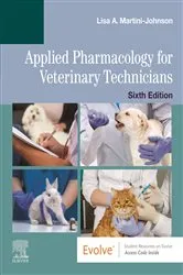 Book cover of Applied Pharmacology for Veterinary Technicians - E-Book (6th ed.) by Martini-Johnson DVM, CVT, Lisa