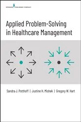 Book cover of Applied Problem-Solving in Healthcare Management by Sandra Potthoff