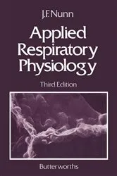 Book cover of Applied Respiratory Physiology (3rd ed.) by Nunn MD, DSc, FRCS, FRCA, FANZCA(Hon), FFARCSI(Hon), John F