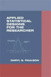 Book cover of Applied Statistical Designs for the Researcher by Daryl S. Paulson