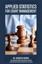 Book cover of Applied Statistics for Court Management - The Ultimate Guide to Efficient Courts by DR. DENARTO DENNIS