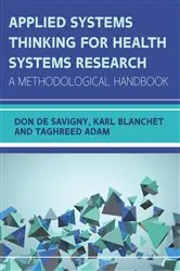 Book cover of Applied Systems Thinking for Health Systems Research: a Methodological Handbook by Don de Savigny