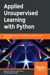 Book cover of Applied Unsupervised Learning with Python by Benjamin Johnston