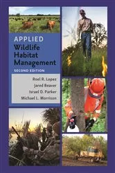 Book cover of Applied Wildlife Habitat Management, Second Edition by Roel R. Lopez