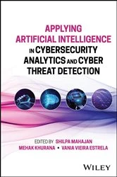 Book cover of Applying Artificial Intelligence in Cybersecurity Analytics and Cyber Threat Detection by Shilpa Mahajan