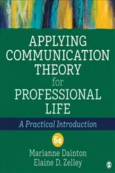 Book cover of Applying Communication Theory for Professional Life (5th ed.) by Marianne Dainton