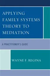 Book cover of Applying Family Systems Theory to Mediation by Wayne F. Regina